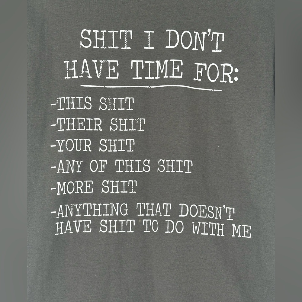 New Hilarious, white elephant‎ gift t-shirt.”I Don’t Have Time For” - Picture 2 of 4